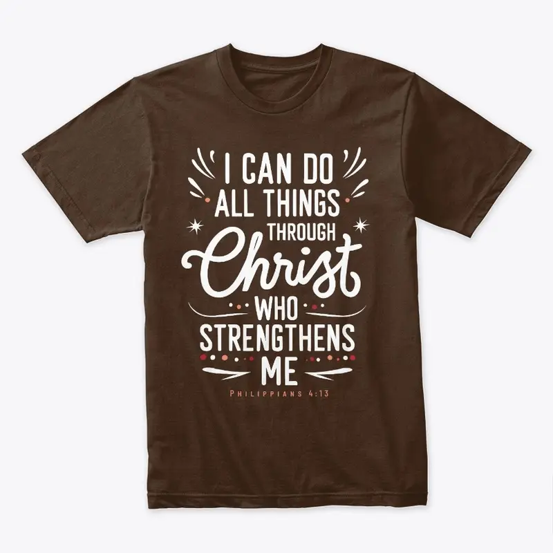 I can do all things through Christ